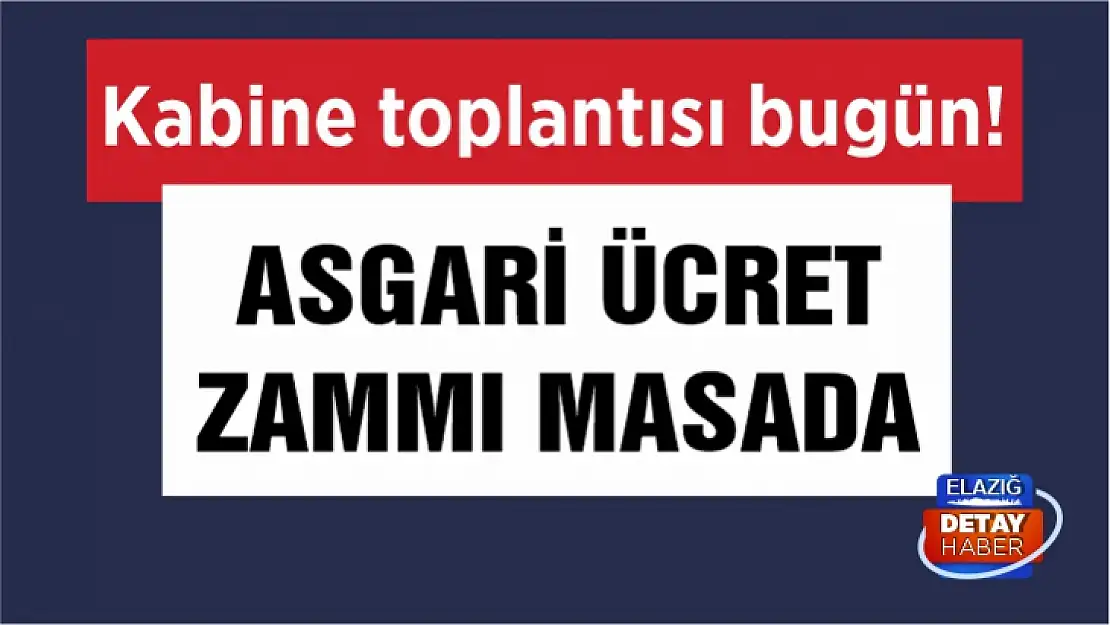 Kabine toplantısı bugün! Asgari ücret zammı masada