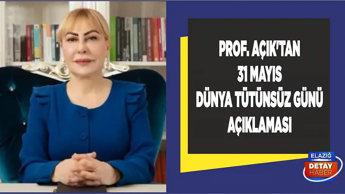 Prof. Dr. Yasemin Açık'tan 31 Mayıs Dünya Tütünsüz Günü Açıklaması