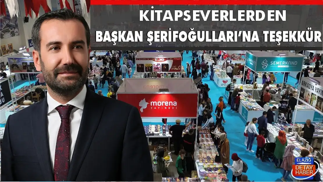 KİTAPSEVERLERDEN BAŞKAN ŞERİFOĞULLARI'NA TEŞEKKÜR 