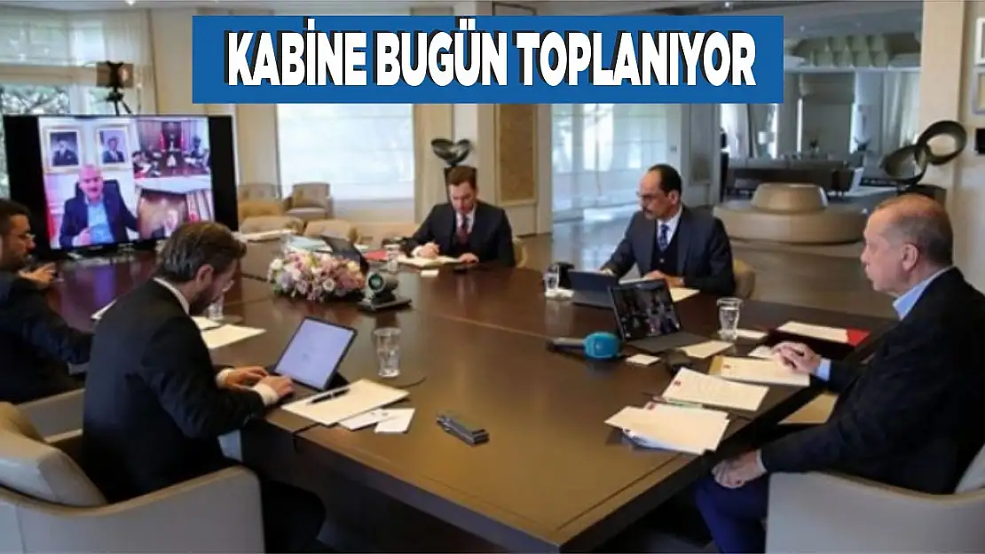 Cumhurbaşkanlığı Kabinesi bugün toplanıyor!