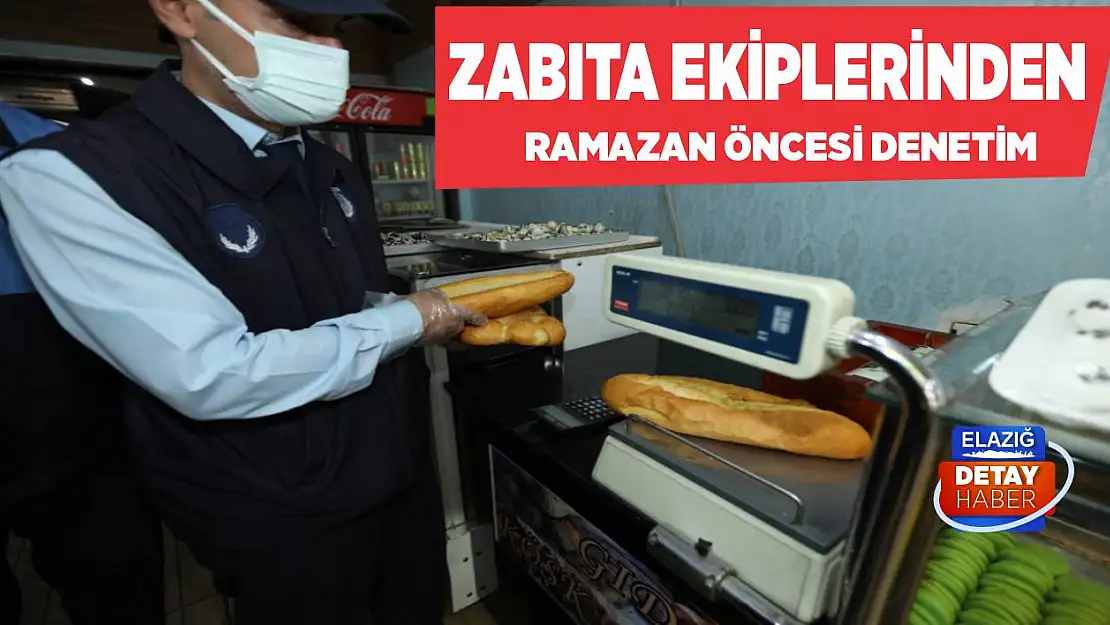 Zabıta Ekiplerinden Ramazan Öncesi Denetim