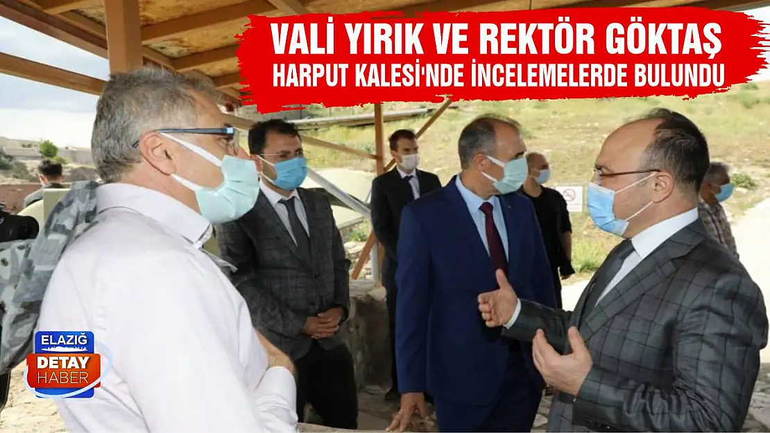 Vali Yırık ve Rektör Göktaş Harput Kalesi'nde İncelemelerde Bulundu