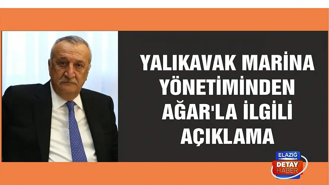 Yalıkavak Marina Yönetiminden Ağar'la İlgili Açıklama