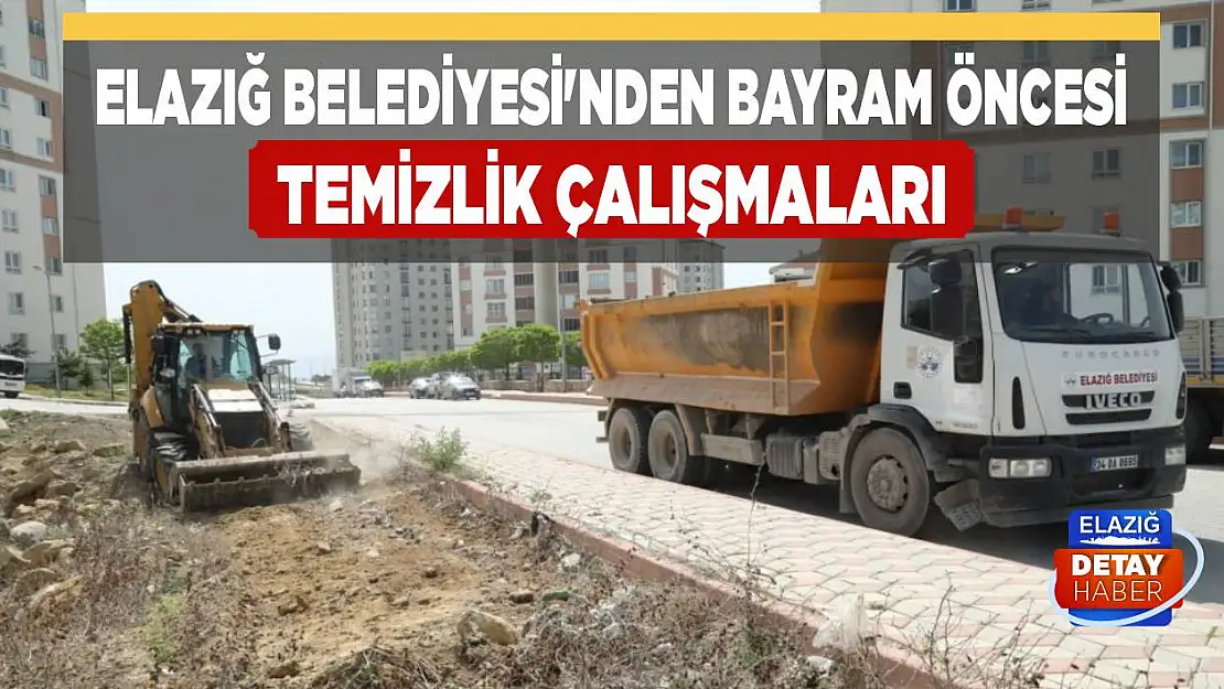 Elazığ Belediyesi'nde Bayram Öncesi Temizlik Çalışmaları