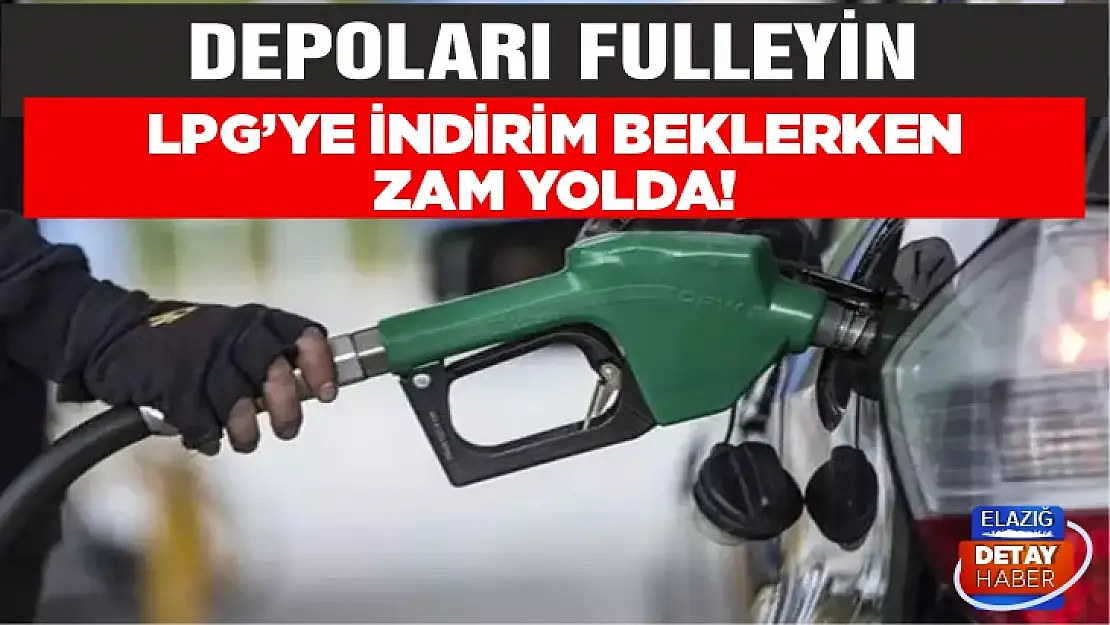 LPG'ye zam geliyor! 