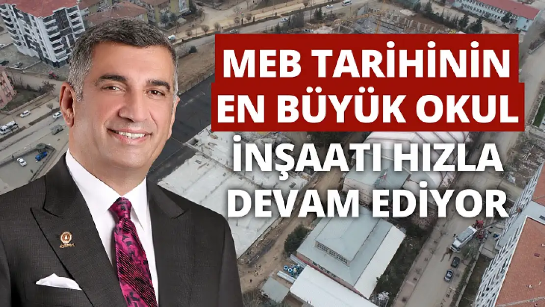 MEB Tarihinin En Büyük Yatırımı Elazığ'da Hızla Yükselemeye Devam Ediyor