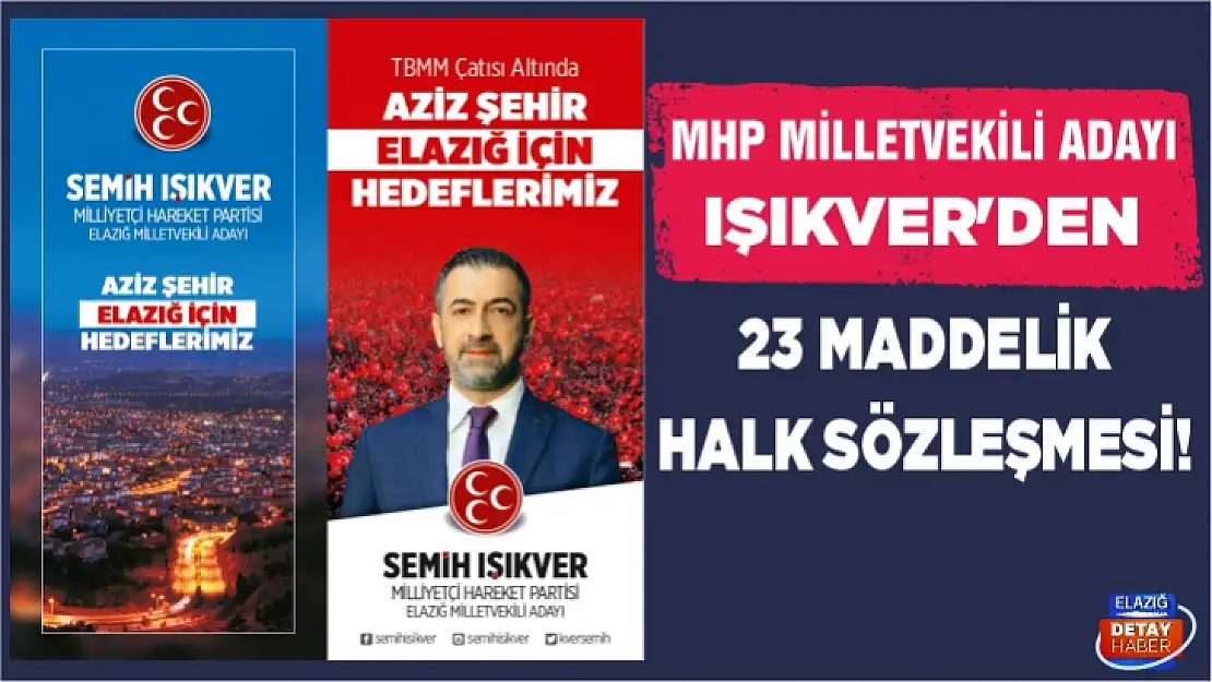 MHP Milletvekili Adayı Işıkver'den 23 Maddelik Halk Sözleşmesi!