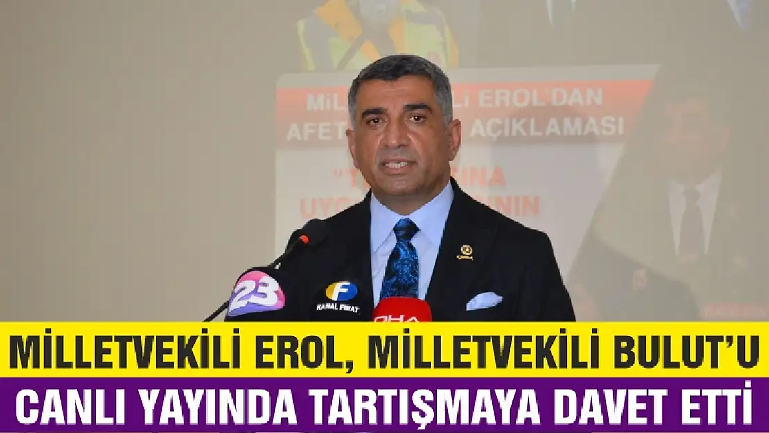 Milletvekili Erol, Milletvekili Bulut'u canlı yayında tartışmaya davet etti