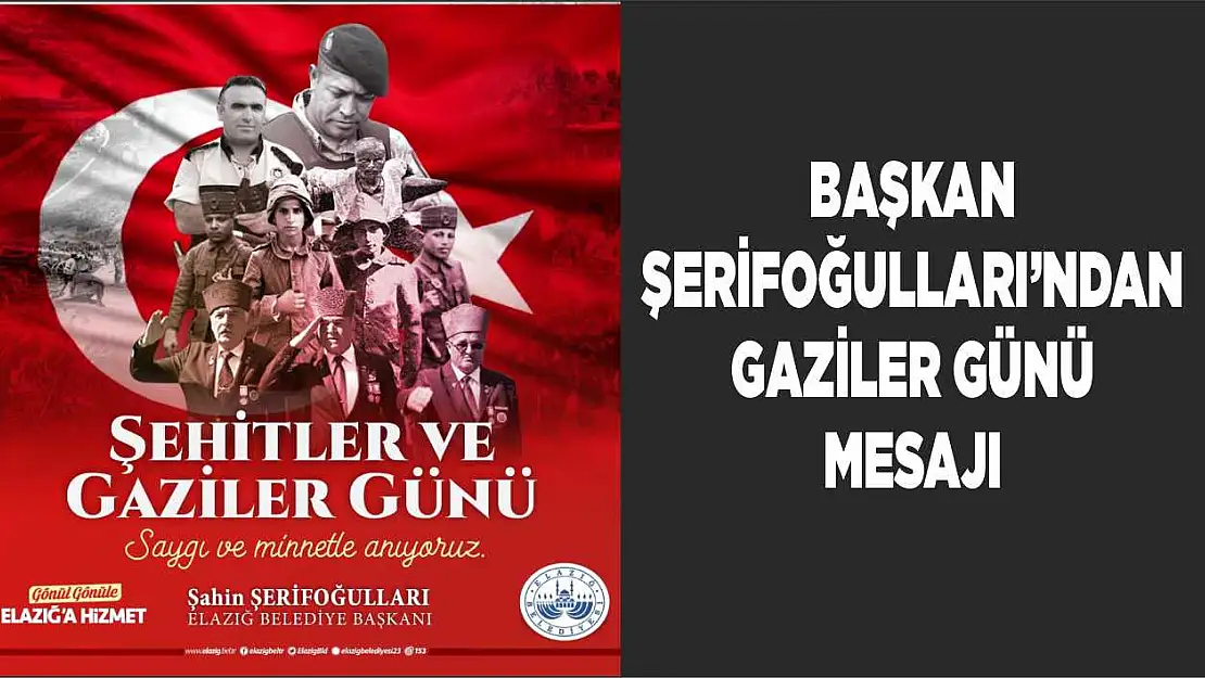 Başkanı Şerifoğulları'ndan 19 Eylül Gaziler Günü Mesajı