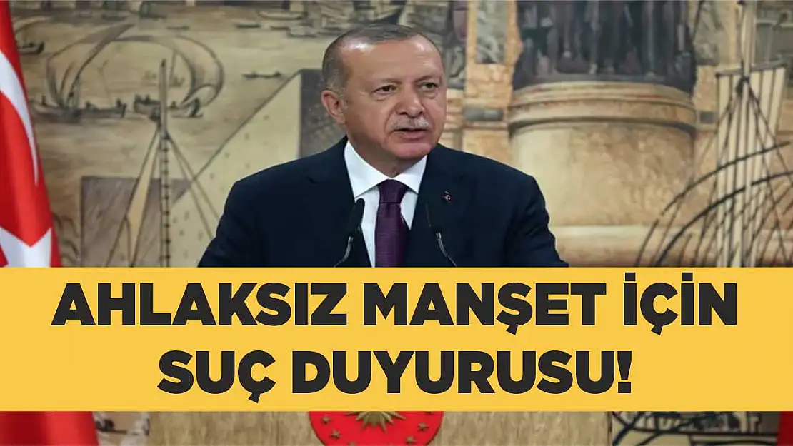 Cumhurbaşkanı Erdoğan'dan Yunan gazetesine suç duyurusu!