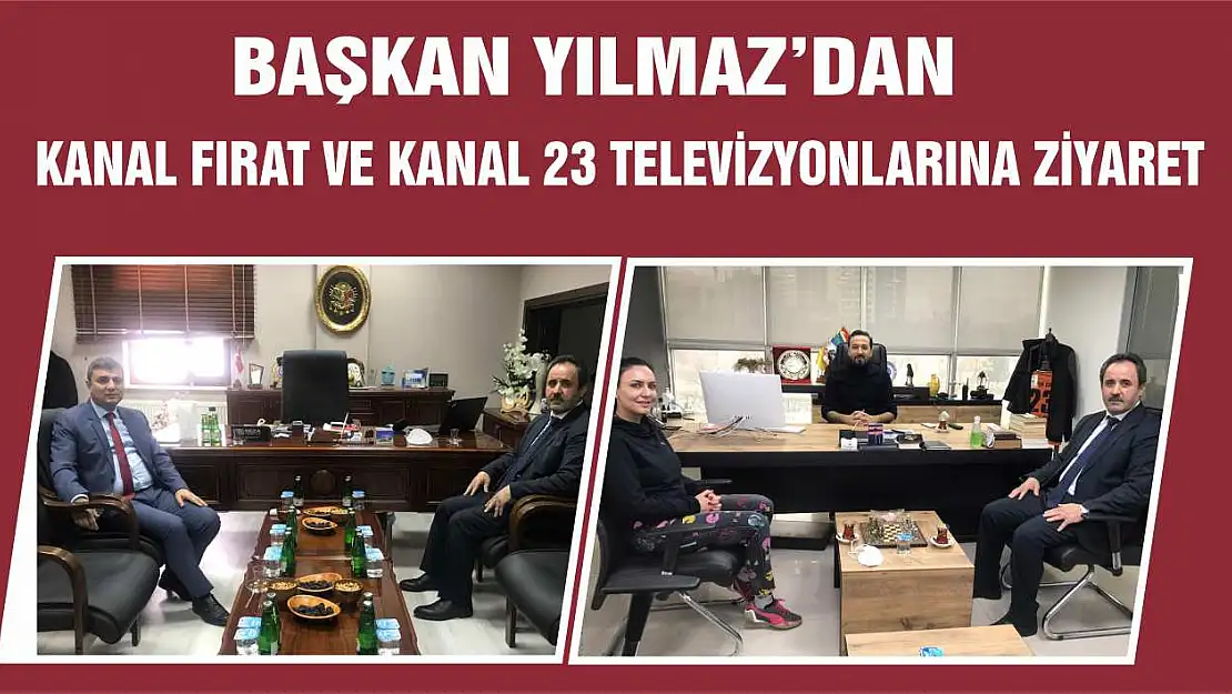 Başkan Yılmaz'dan Kanal Fırat Ve Kanal 23'e Ziyaret