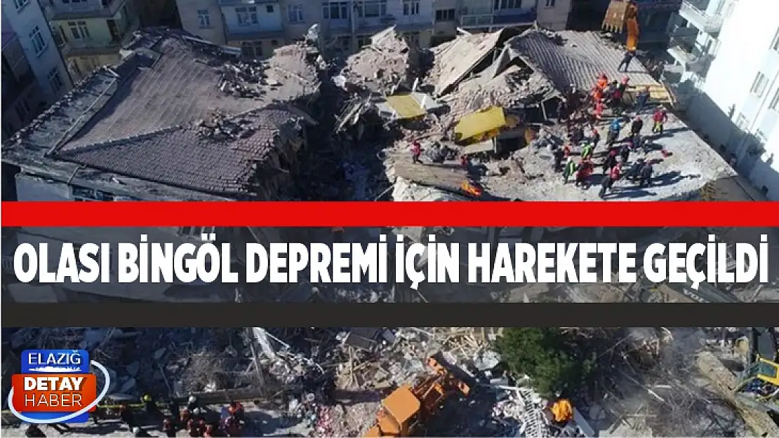 Olası Bingöl depremi için harekete geçildi 