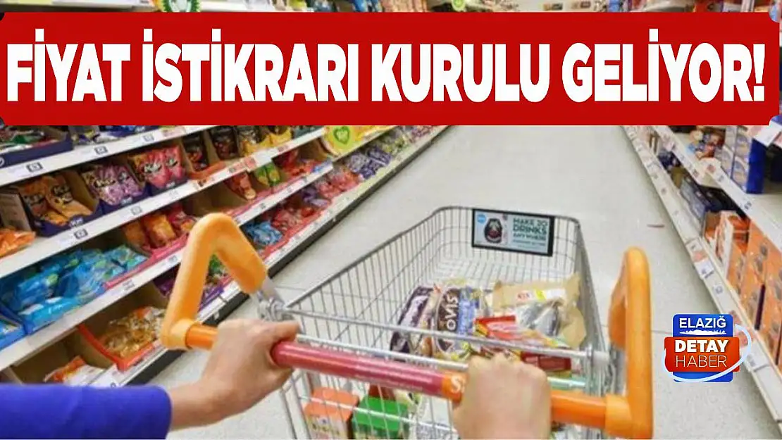 Fiyat İstikrarı Kurulu geliyor!