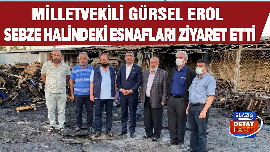 Milletvekili Gürsel Erol Sebze Halindeki Esnafları Ziyaret Etti