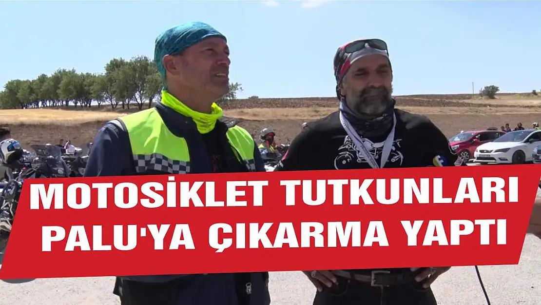 Motosiklet Tutkunları Palu'ya Çıkarma Yaptı