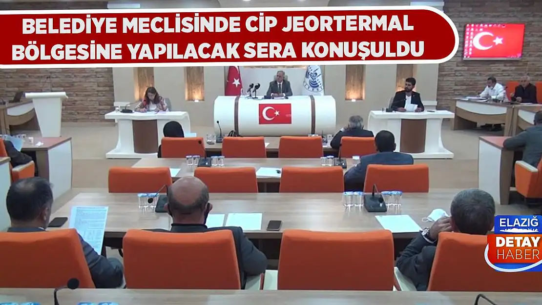 Belediye Meclisinde Cip Jeortermal Bölgesine Yapılacak Sera Konuşuldu