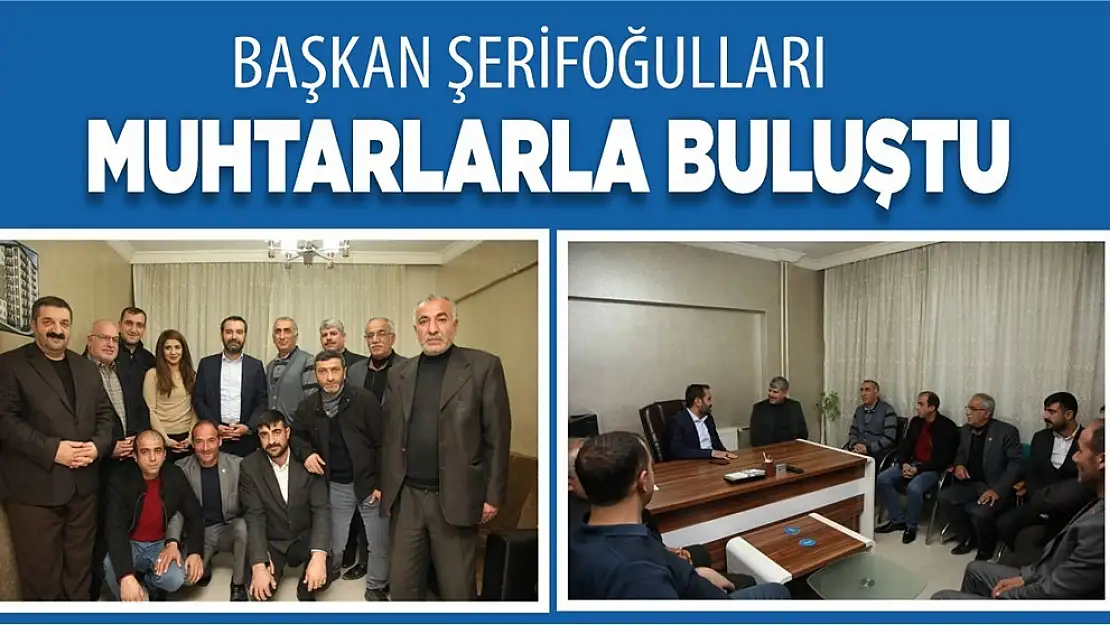 Başkan Şerifoğulları, Muhtarlarla Buluştu