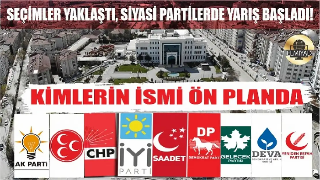 Seçimler yaklaştı, siyasi partilerde yarış başladı!