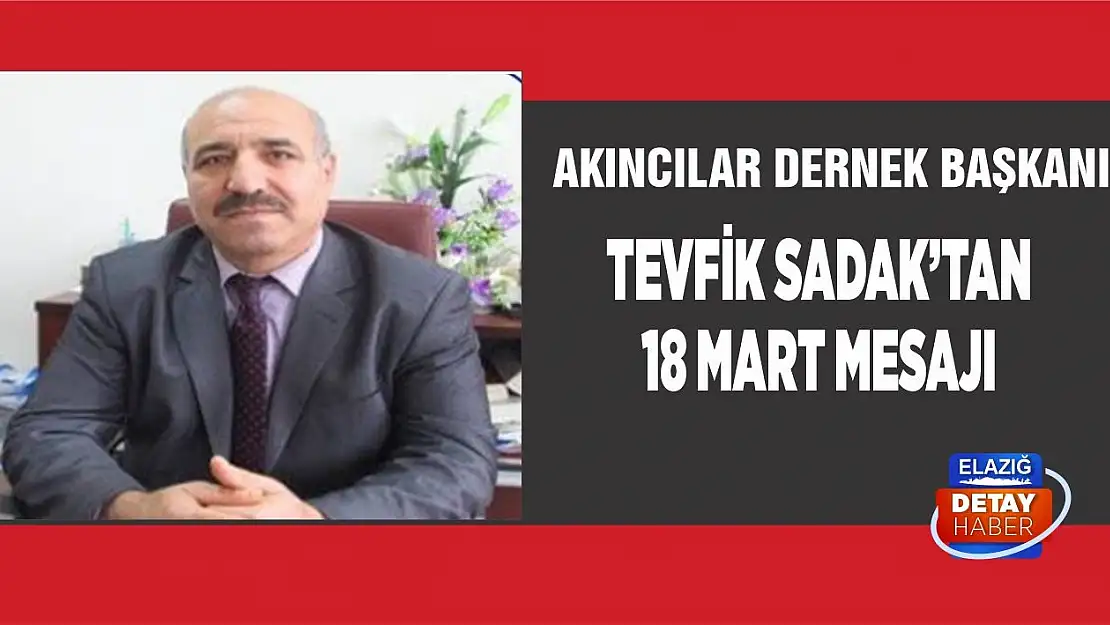 Başkan Sadak'tan 18 Mart Şehitler Günü Ve Çanakkale Zaferi Mesajı