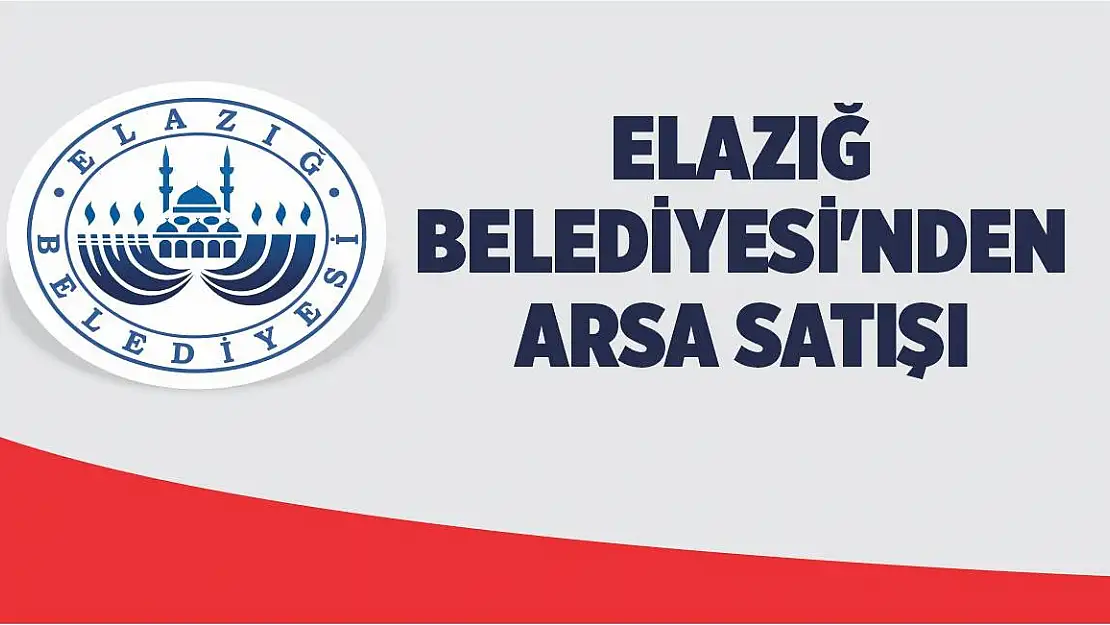 Elazığ Belediyesi'nden Arsa Satışı