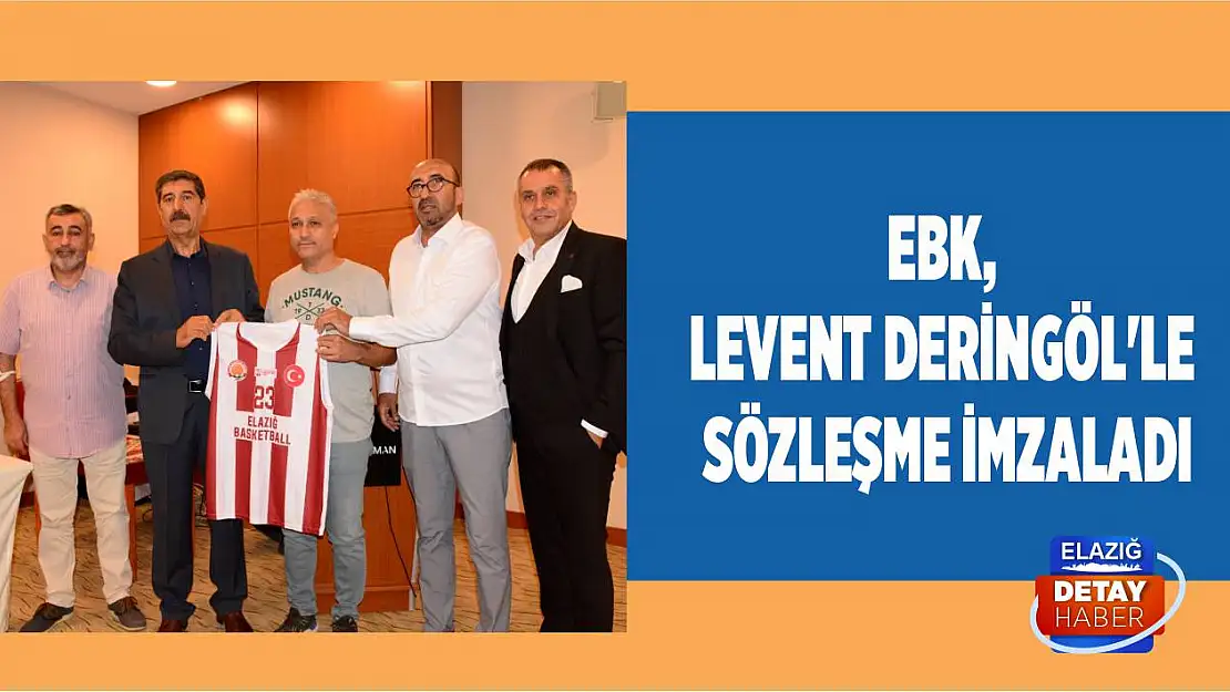 EBK, Levent Deringöl'le Sözleşme İmzaladı