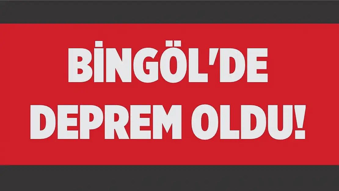 Bingöl'de Deprem Oldu!