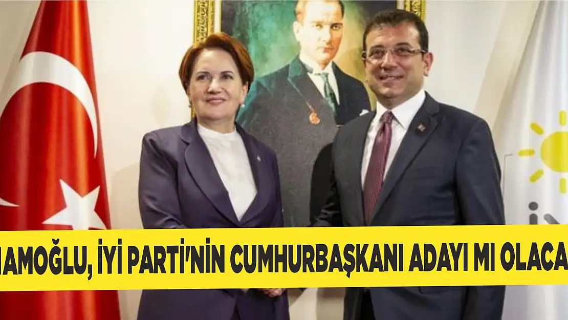 Bomba kulis! İmamoğlu İYİ Parti'nin Cumhurbaşkanı adayı mı olacak?