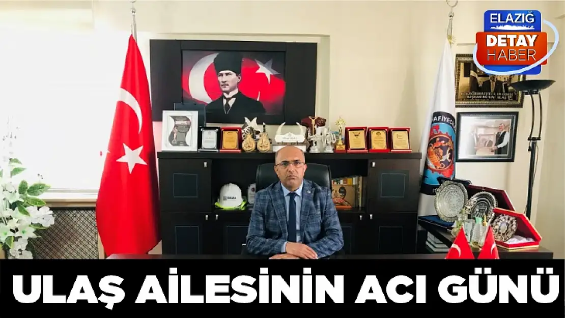 Ulaş ailesinin acı günü