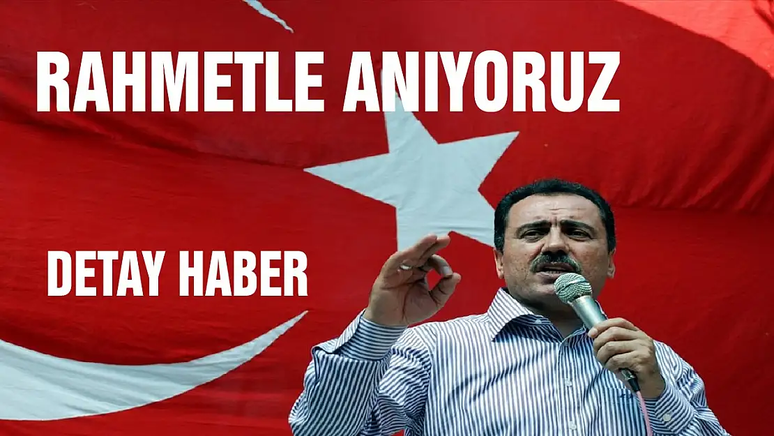 Rahmet ve Özlemle Anıyoruz