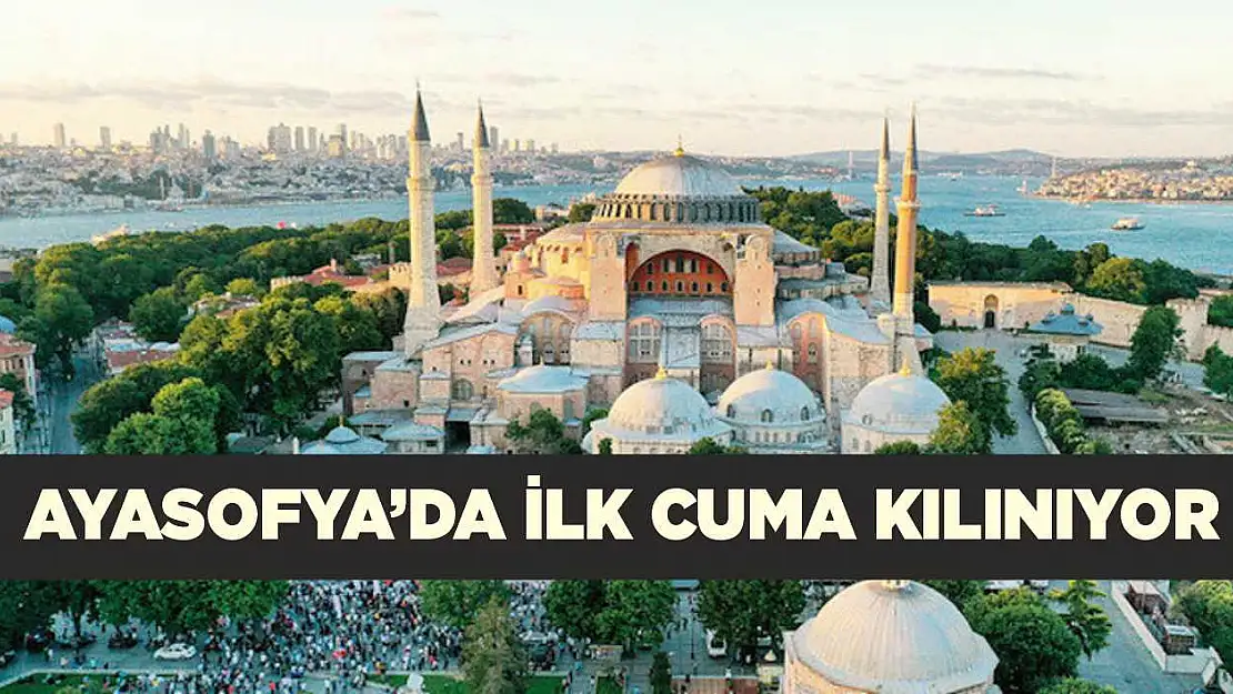 Cumhurbaşkanı Erdoğan Ayasofya'ya geldi ilk cuma namazı kılınıyor