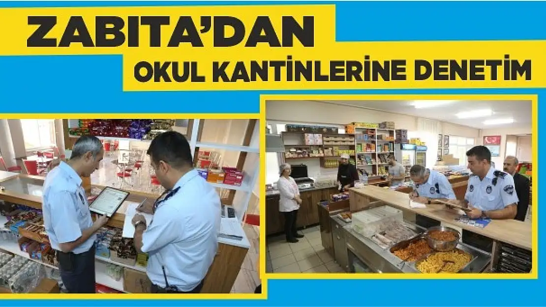 Zabıta Okul Kantinlerini Denetledi