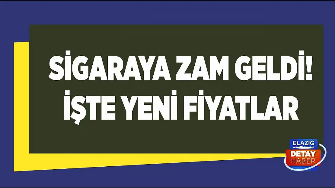 Sigaraya zam geldi! İşte yeni fiyatlar