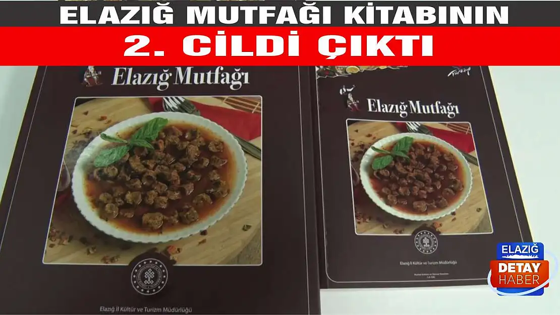 Elazığ Mutfağı Kitabının İkinci Cildi Basıldı