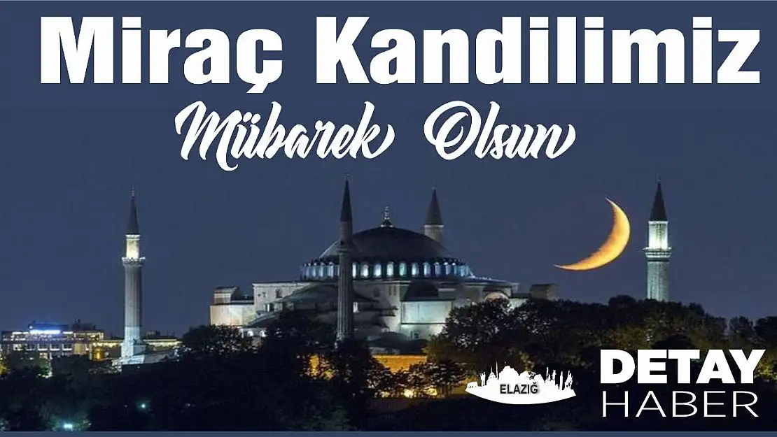 Miraç Kandilimiz Mübarek Olsun