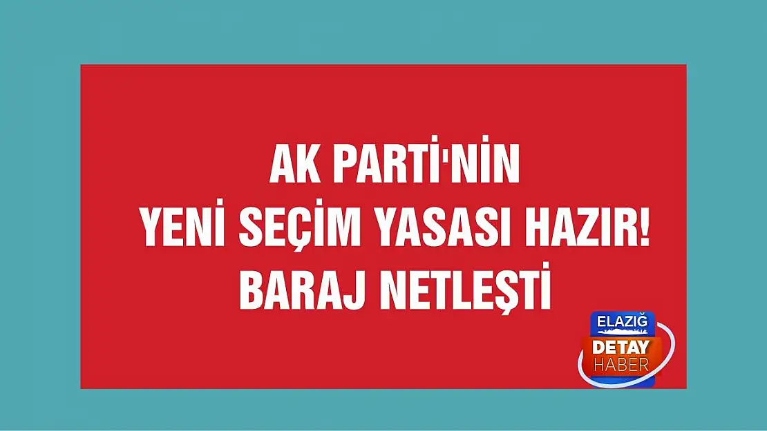 AK Parti'nin yeni seçim yasası hazır! Baraj netleşti