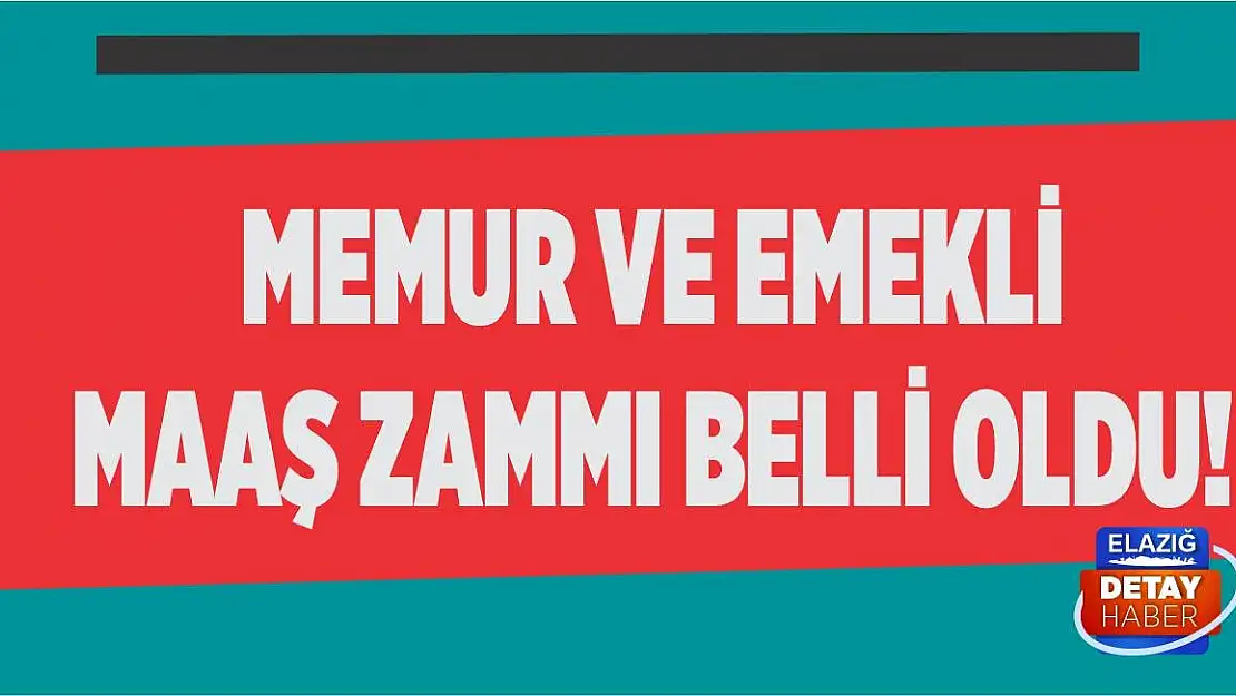 Memur ve emekli maaş zammı belli oldu!