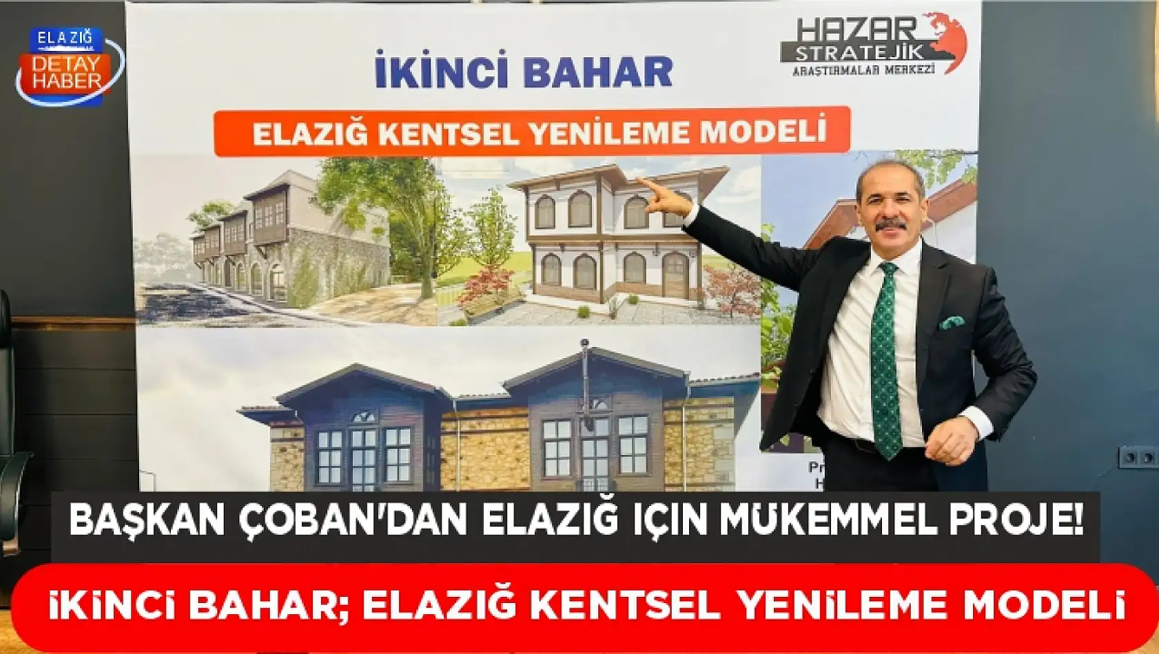 Başkan Çoban'dan Elaziğ İçin Mükemmel Proje!