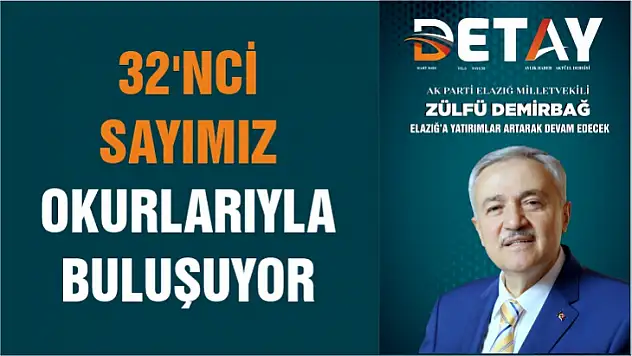 32'nci sayımız okurlarıyla buluşuyor