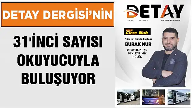 Detay Dergisi'nin 31'inci sayısı okuyucuyla buluşuyor