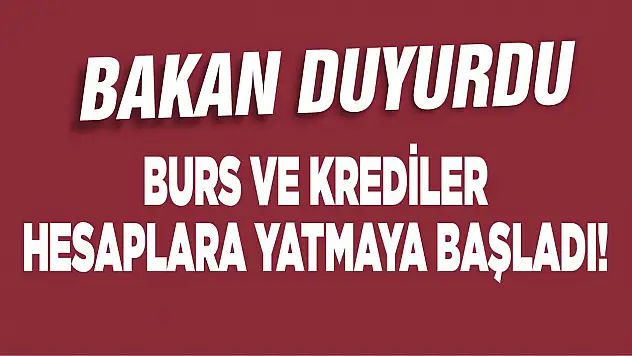 Burs ve krediler hesaplara yatmaya başladı!