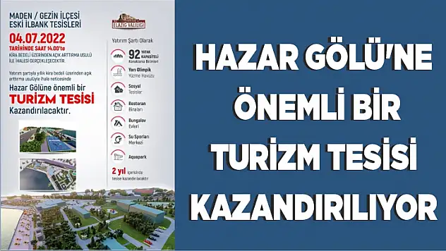 Hazar Gölü'ne önemli bir turizm tesisi kazandırılıyor