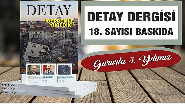 Detay Dergisi 18. Sayısı Okurlarıyla Buluşuyor
