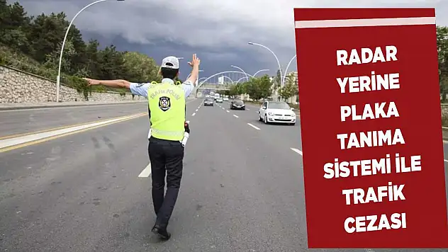 Radar yerine plaka tanıma sistemi ile trafik cezası