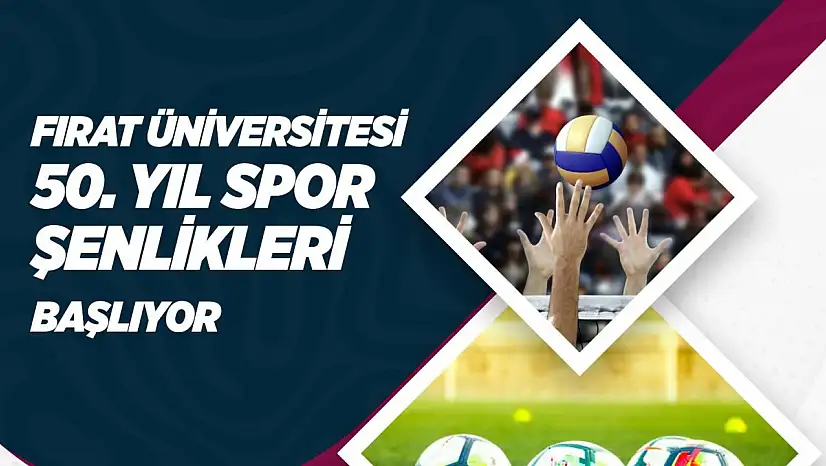 Fırat Üniversitesinde 50. yıl coşkusu spor şenlikleriyle sürüyor