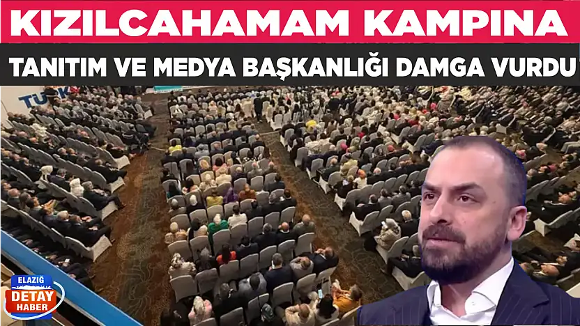 KIZILCAHAMAM KAMPINA TANITIM VE MEDYA BAŞKANLIĞI DAMGA VURDU