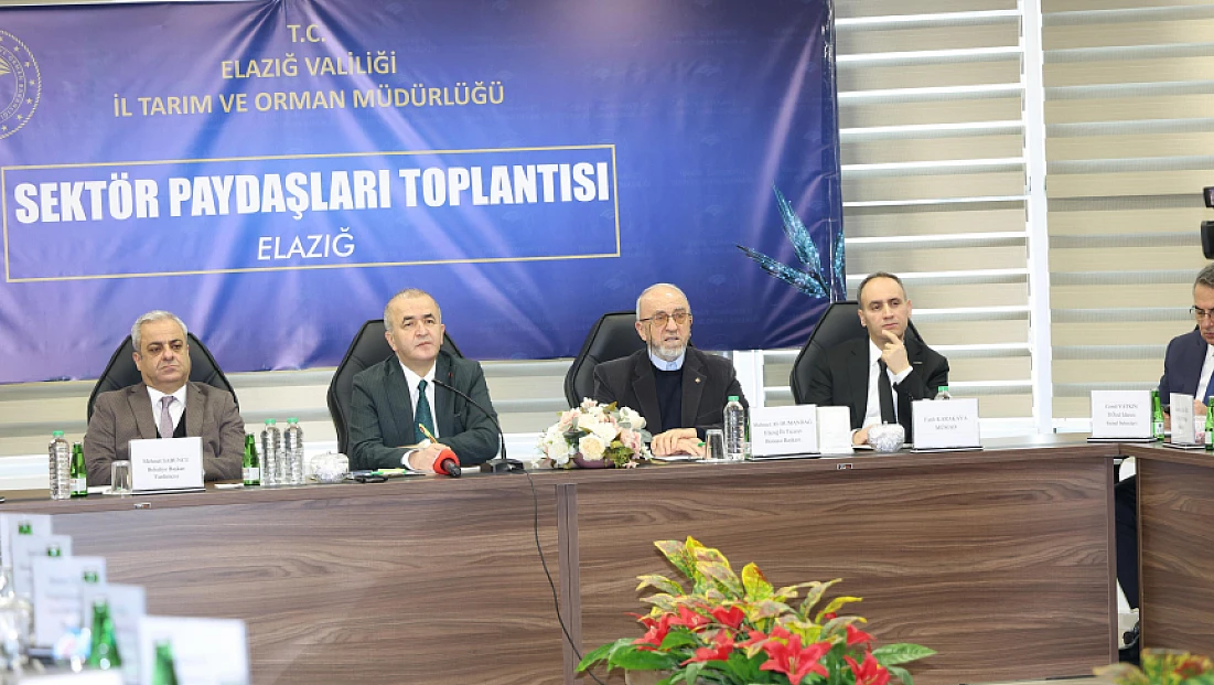 Tarım sektörünün paydaşları, Elazığ’ın geleceği için aynı masada