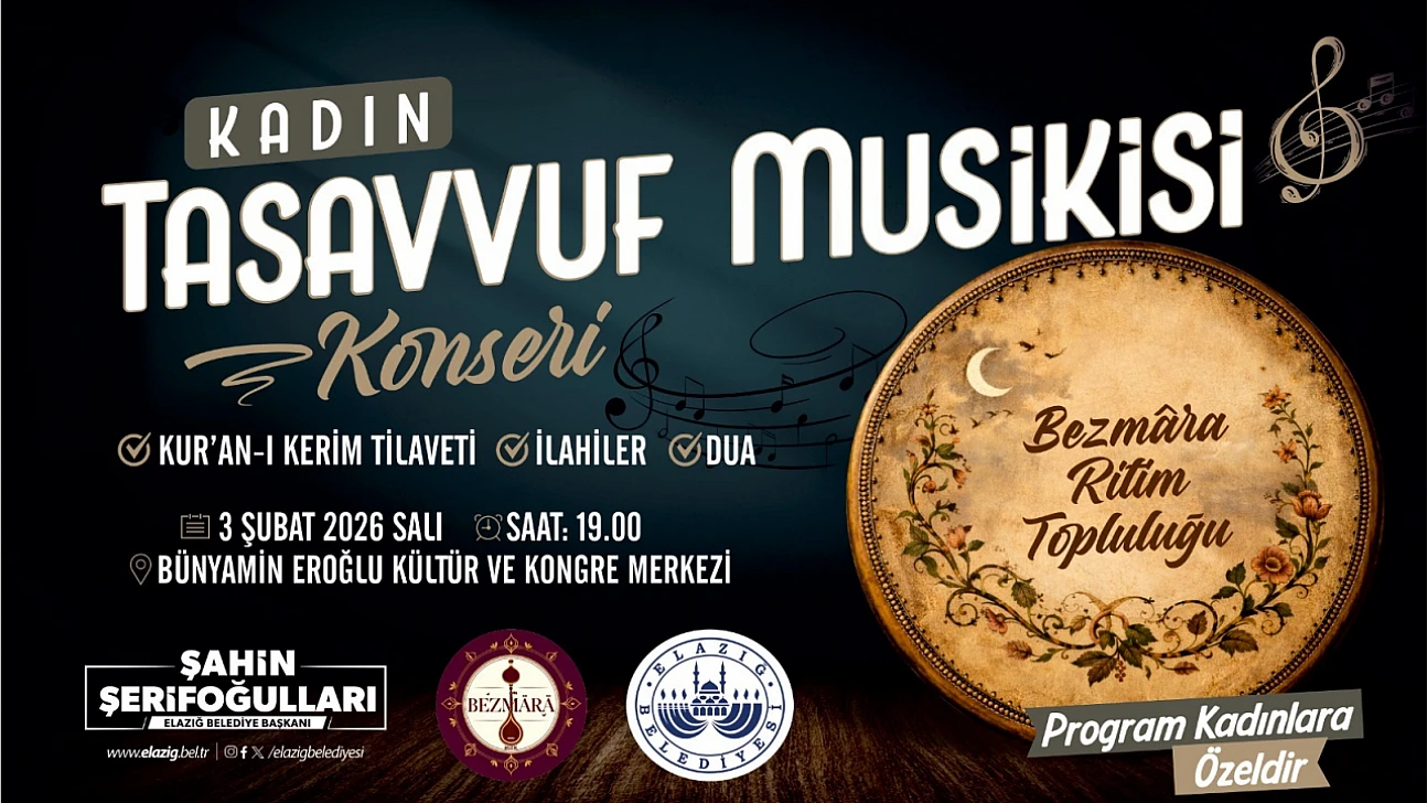 Elazığ Belediyesi'nden 'Kadın Tasavvuf Musikisi' konseri
