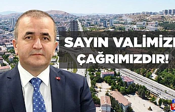 SAYIN VALİMİZE ÇAĞRIMIZDIR!