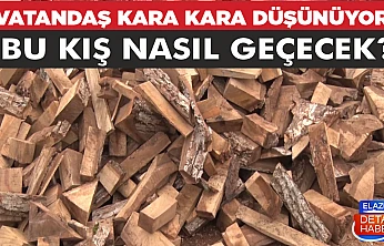 VATANDAŞ KARA KARA DÜŞÜNÜYOR: BU KIŞ NASIL GEÇECEK?