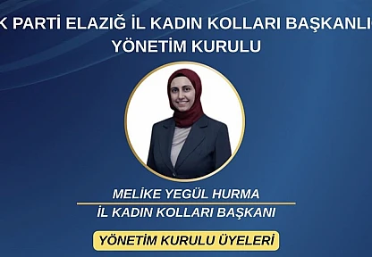 AK Parti Elazığ kadın kolları yönetim kurulu üyeleri belli oldu